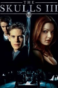 ดูหนังออนไลน์ฟรี The Skulls III (2004) องค์กรลับกระโหลกเหล็ก 3