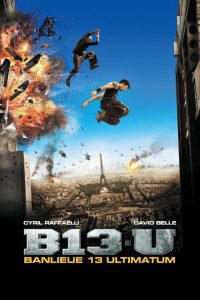 ดูหนังออนไลน์ฟรี B13-U Ultimatum (2009) บีสิบสาม-ยู อัลทิเมทัม คู่ขบถ คนอันตราย 2