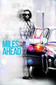 Miles Ahead (2016) ไมลส์เดวิส: ดนตรีอาร์ตบันดาลฝัน