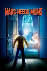ดูหนังออนไลน์ฟรี Mars Needs Moms (2011) ภารกิจแอบจิ๊กตัวแม่บนดาวมฤตยู