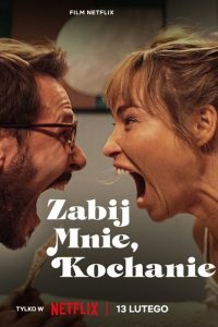 ดูหนังออนไลน์ฟรี Kill Me If You Dare (Zabij mnie, kochanie) (2024) ถ้ากล้า ก็ฆ่าเลย