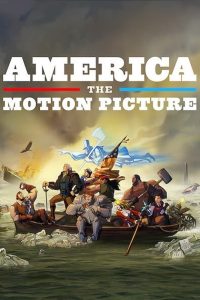 ดูหนังออนไลน์ฟรี America: The Motion Picture (2021) อเมริกา: เดอะ โมชั่น พิคเจอร์