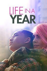 ดูหนังออนไลน์ฟรี Life in a Year (2020) ปีที่เหลือเพื่อเธอ