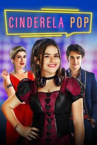 ดูหนังออนไลน์ฟรี DJ Cinderella (Cinderela Pop) (2019) ดีเจซินเดอร์เรลล่า