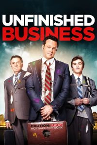 ดูหนังออนไลน์ฟรี Unfinished Business (2015) ทริปป่วน กวนไม่เสร็จ